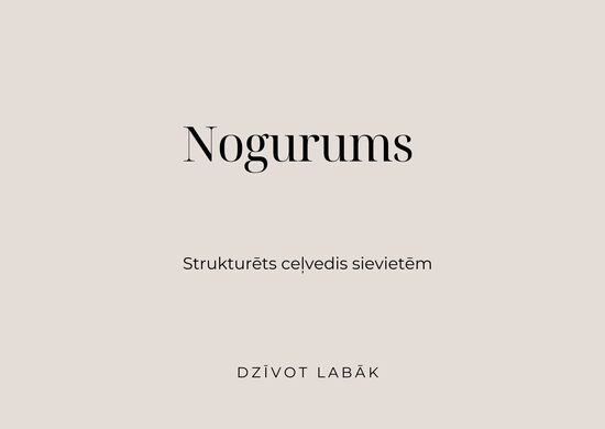 Nogurums — strukturēts ceļvedis sievietēm